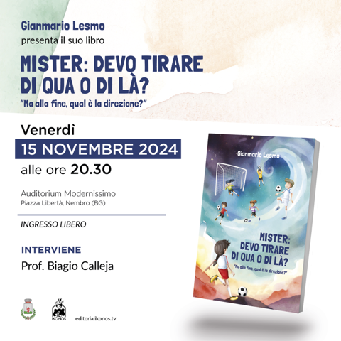 Immagine Gianmario Lesmo presenta il suo libro: MISTER, DEVO TIRARE DI QUA O DI LÀ?